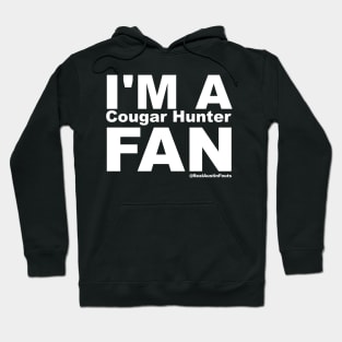 I'm A Cougar Hunter Fan Hoodie